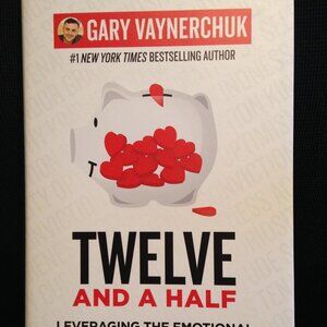 New! Hardcover book. Twelve and a Half: Leveraging the Emotional Ingredients ...